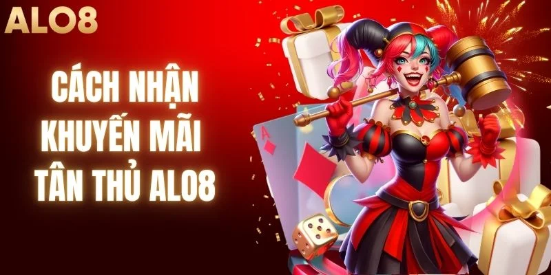 Cách Nhận Khuyến Mãi Tân Thủ Cho Hội Viên Tại ALO8