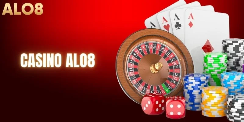 Casino ALO8 | Sảnh Chơi Đẳng Cấp Với Tỷ Lệ Thưởng Cực Cao