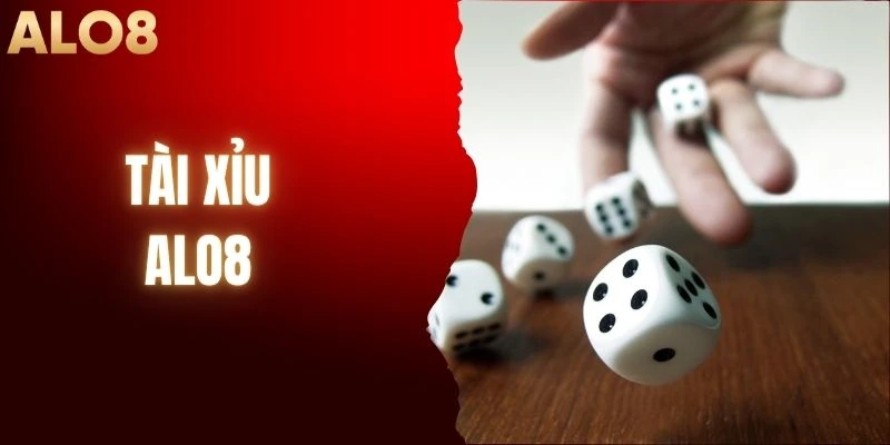 Tài Xỉu - Tựa Game Giải Trí Đầy Bất Ngờ Tại Nhà ALO8 